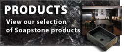 View Our Soapstone Products